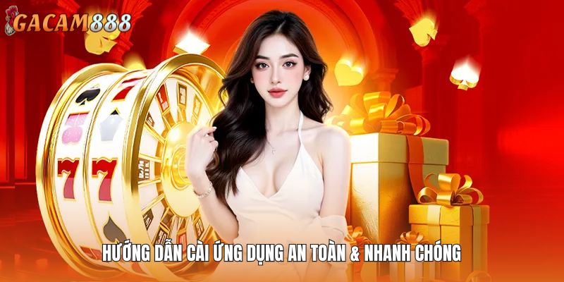 Hướng dẫn cài ứng dụng an toàn & nhanh chóng